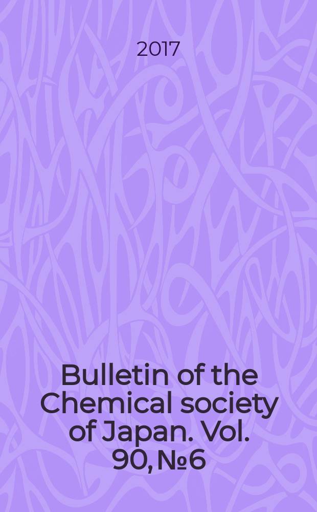 Bulletin of the Chemical society of Japan. Vol. 90, № 6