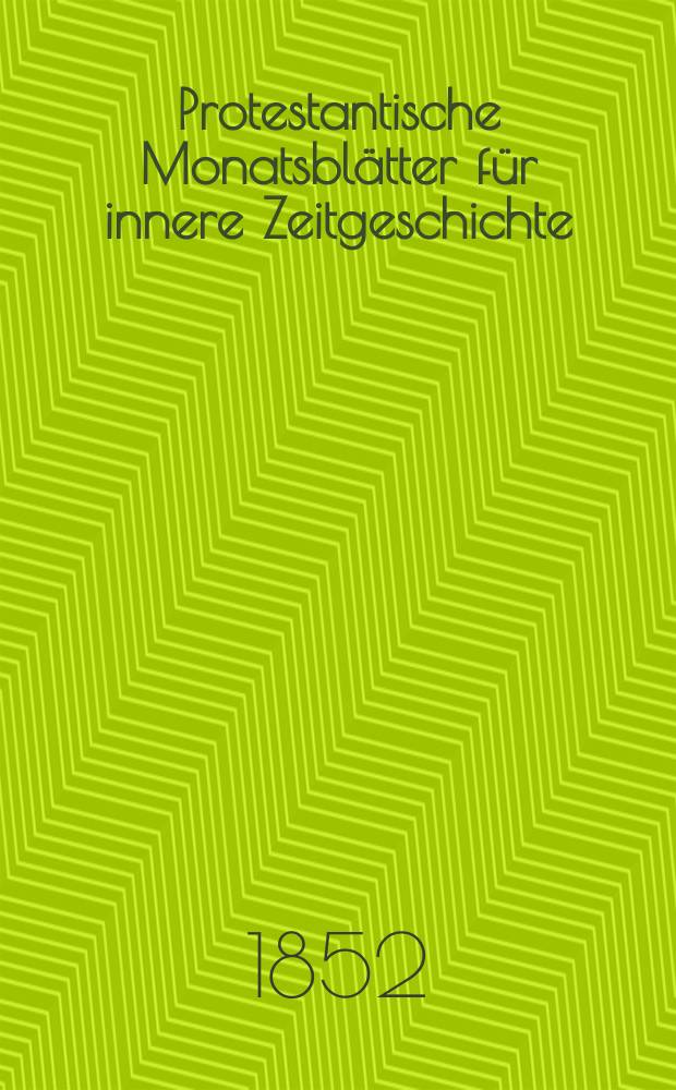 Protestantische Monatsblätter für innere Zeitgeschichte : zur Beleuchtung der Arbeiten und Ausgaben der christlichen Gegemwart. Bd. 1, Dec.