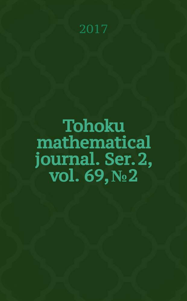 Tohoku mathematical journal. Ser. 2, vol. 69, № 2
