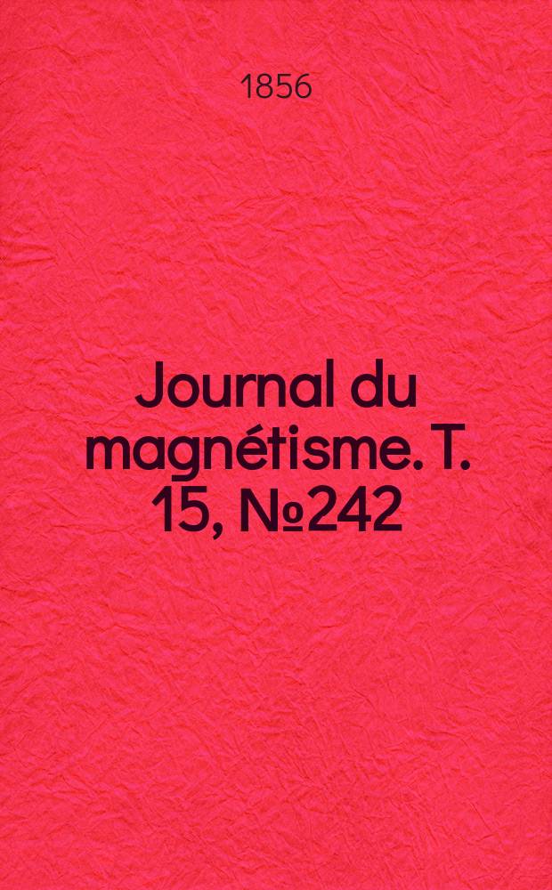 Journal du magnétisme. T. 15, № 242