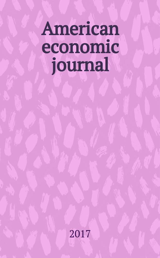 American economic journal : a journal of the American economic association. Vol. 9, № 3