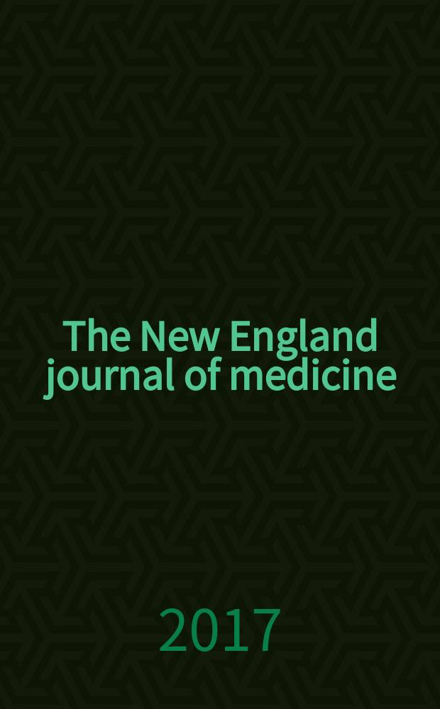 The New England journal of medicine : Formerly the Boston medical a. surgical journal. Vol. 377, № 6