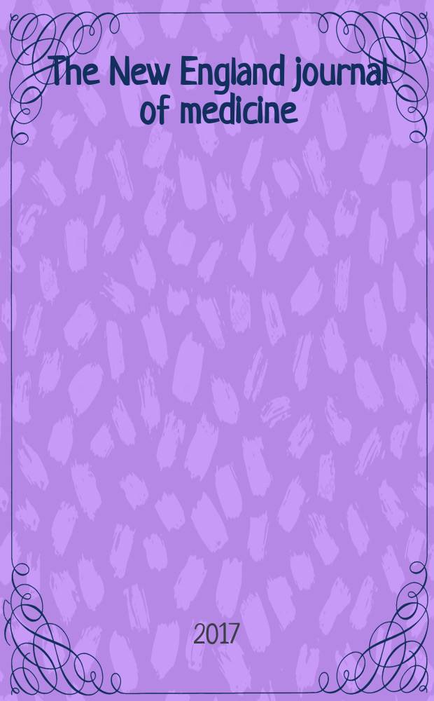 The New England journal of medicine : Formerly the Boston medical a. surgical journal. Vol. 377, № 7