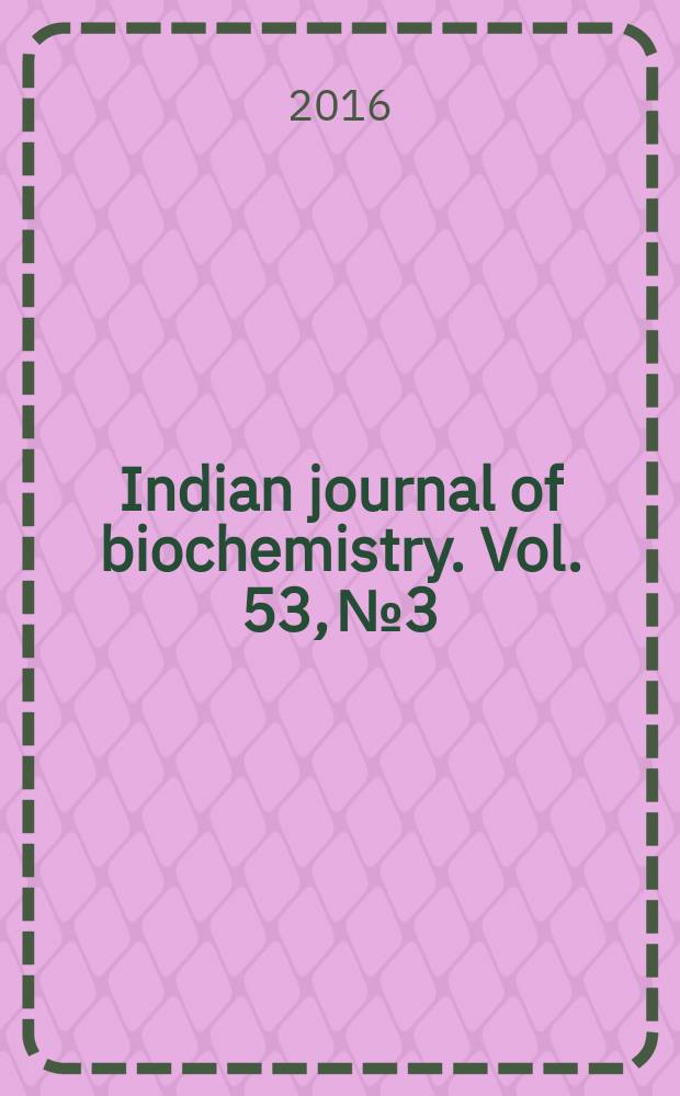 Indian journal of biochemistry. Vol. 53, № 3/4