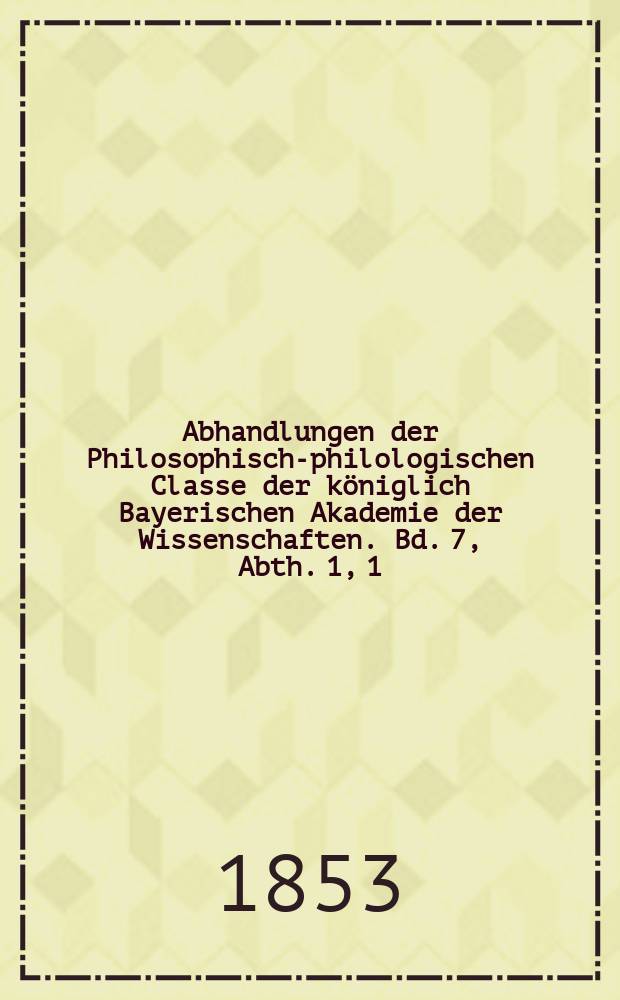 Abhandlungen der Philosophisch-philologischen Classe der königlich Bayerischen Akademie der Wissenschaften. Bd. 7, Abth. 1, [1] : Ursagen der arischen Völker = Арийские легенды и предания