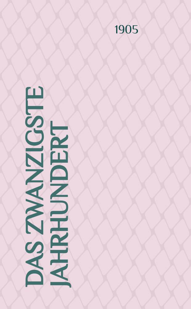 Das zwanzigste Jahrhundert : (früher "Freie Deutsche Blätter") Wochenschrift für Politik, Wissenschaft und Kunst. Jg. 5 1905, № 23