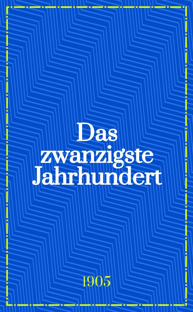 Das zwanzigste Jahrhundert : (früher "Freie Deutsche Blätter") Wochenschrift für Politik, Wissenschaft und Kunst. Jg. 5 1905, № 45