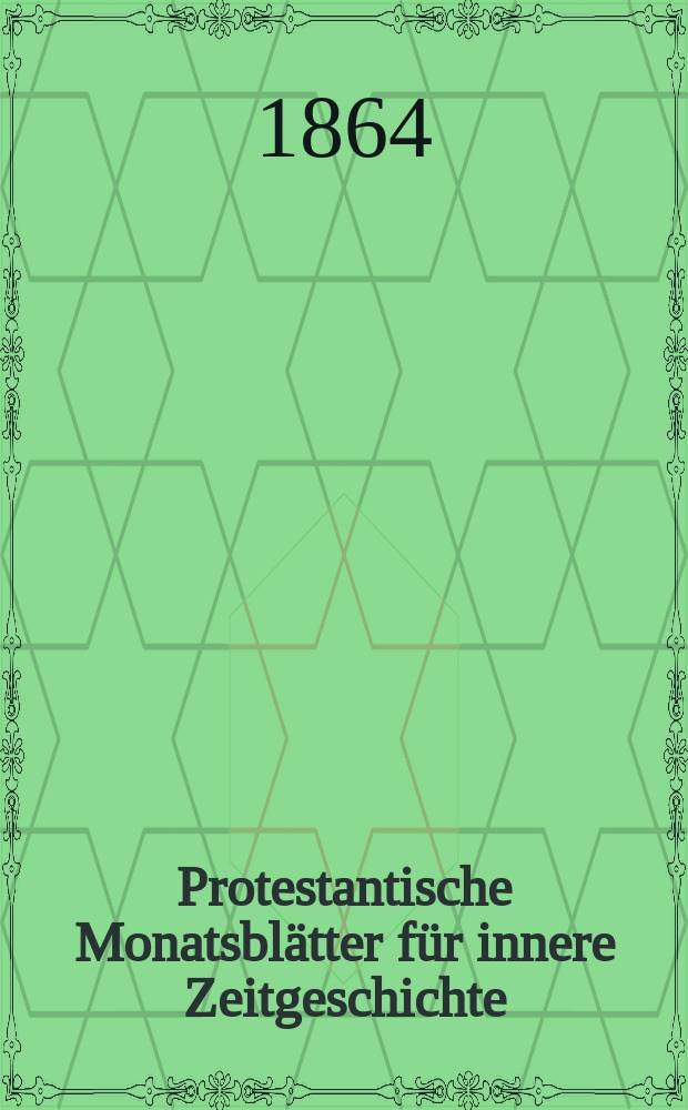 Protestantische Monatsblätter für innere Zeitgeschichte : zur Beleuchtung der Arbeiten und Ausgaben der christlichen Gegemwart. Bd. 23, Febr.