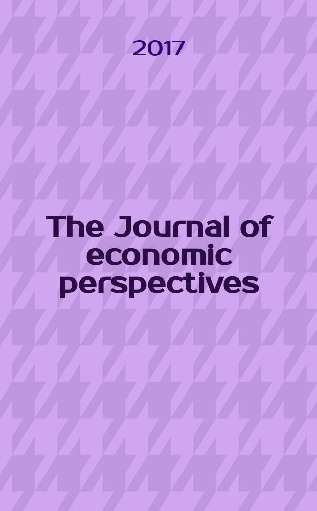 The Journal of economic perspectives : A j. of the Amer. econ. assoc. Vol. 31, № 3