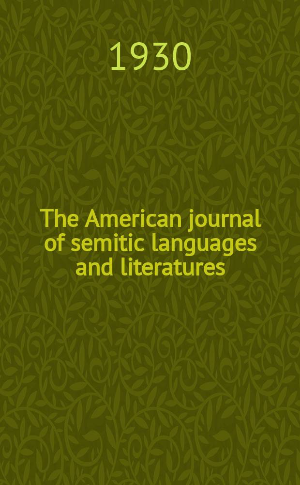 The American journal of semitic languages and literatures : (continuing Hebraica). Vol. 46, № 4