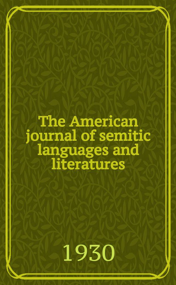 The American journal of semitic languages and literatures : (continuing Hebraica). Vol. 47, № 1, p.2