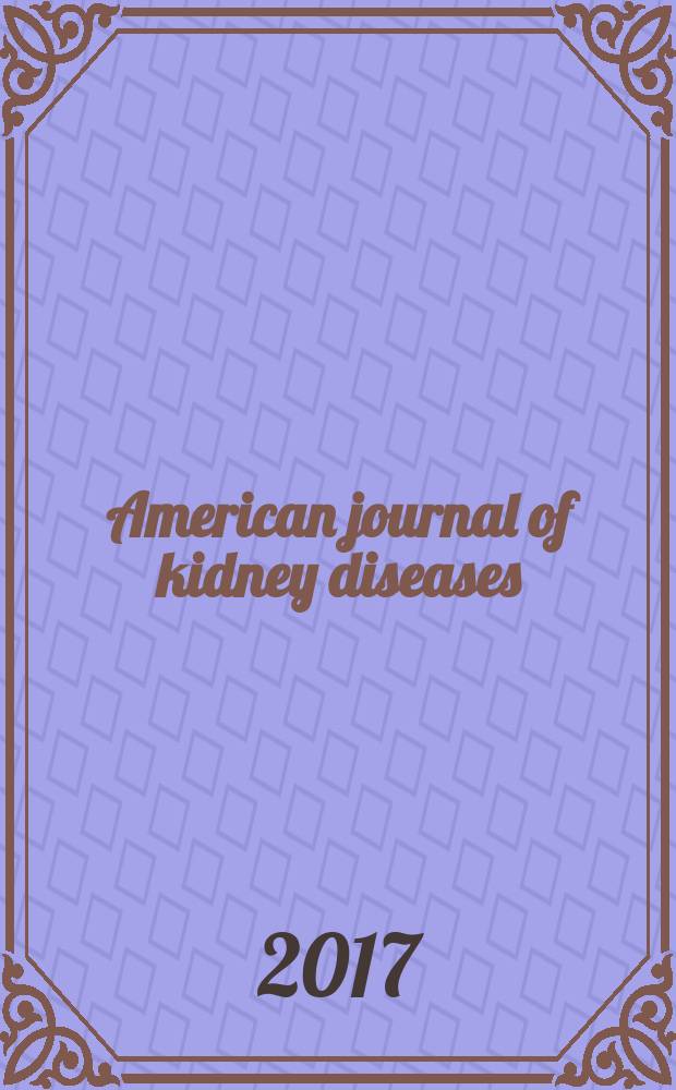 American journal of kidney diseases : The offic. journal of the Nat. kidney foundation. Vol. 70, № 2