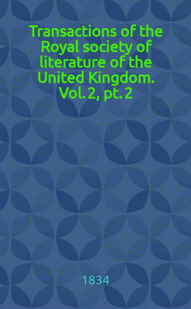 Transactions of the Royal society of literature of the United Kingdom. Vol. 2, pt. 2