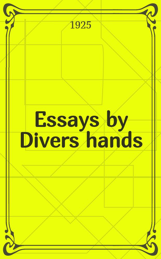 Essays by Divers hands : being the Transactions of the Royal society of literature. New series. Vol. 5