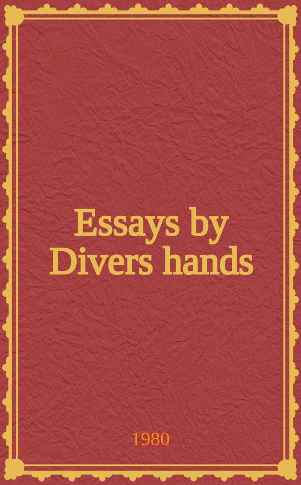 Essays by Divers hands : being the Transactions of the Royal society of literature. New series. Vol. 41