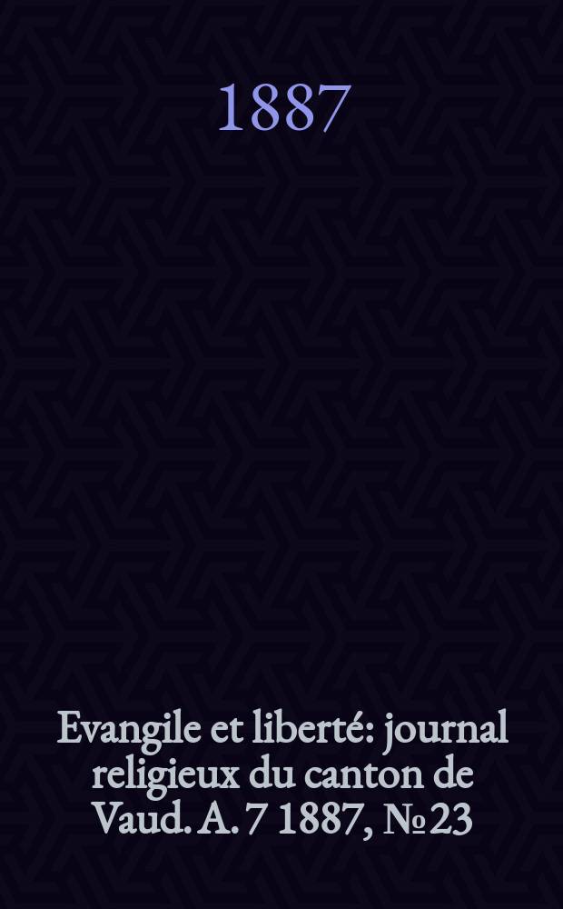 Evangile et liberté : journal religieux du canton de Vaud. A. 7 1887, № 23