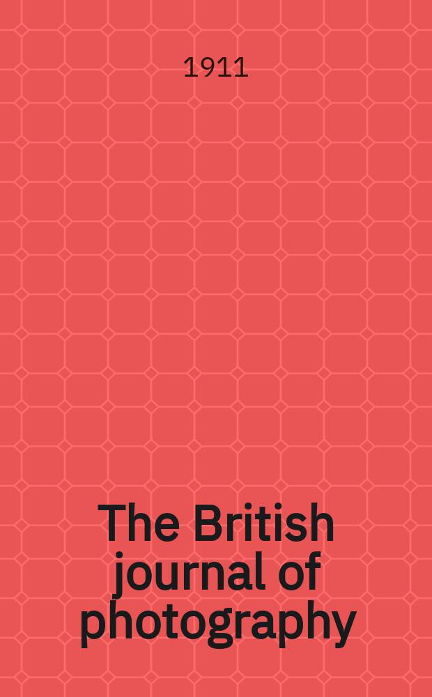 The British journal of photography : the recognised organ of professional and amateur photographers published weekly. Vol. 58, № 2646
