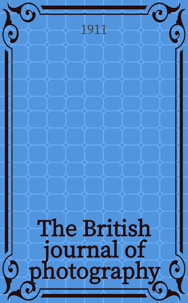 The British journal of photography : the recognised organ of professional and amateur photographers published weekly. Vol. 58, № 2663