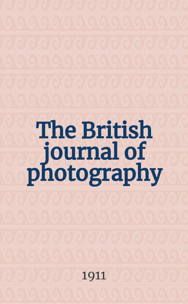 The British journal of photography : the recognised organ of professional and amateur photographers published weekly. Vol. 58, № 2666