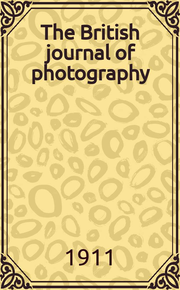 The British journal of photography : the recognised organ of professional and amateur photographers published weekly. Vol. 58, № 2672