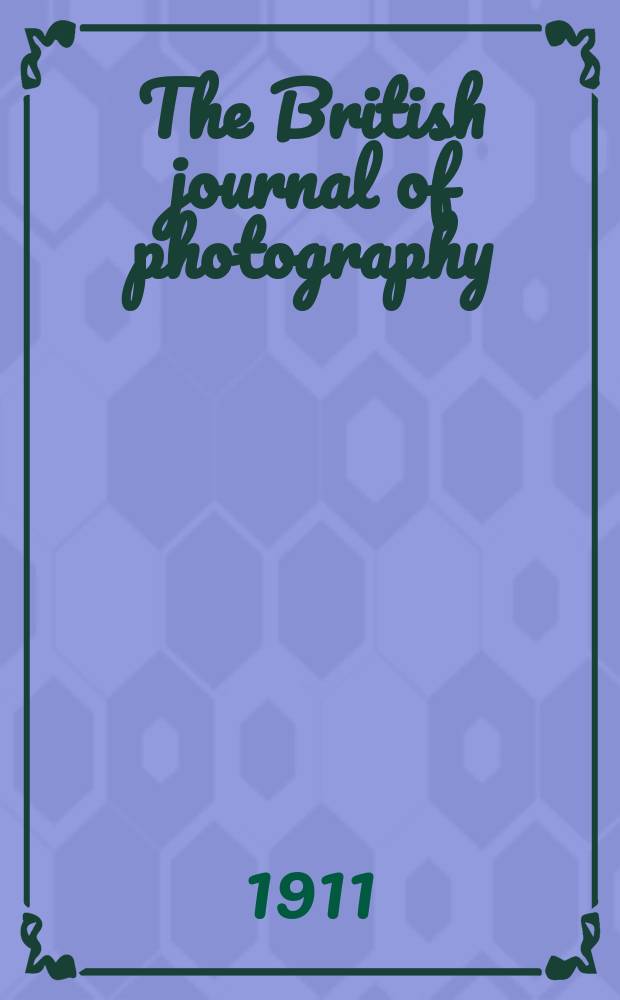 The British journal of photography : the recognised organ of professional and amateur photographers published weekly. Vol. 58, № 2682