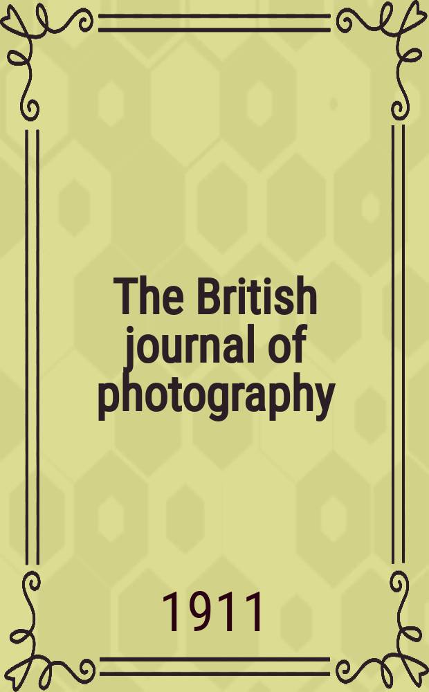 The British journal of photography : the recognised organ of professional and amateur photographers published weekly. Vol. 58, № 2689
