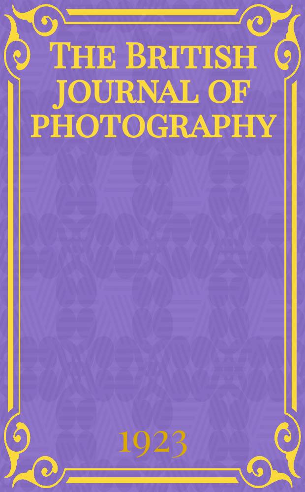 The British journal of photography : the recognised organ of professional and amateur photographers published weekly. Vol. 70, № 3295