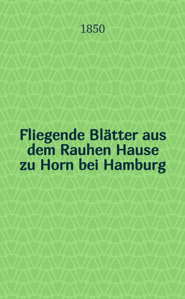 Fliegende Blätter aus dem Rauhen Hause zu Horn bei Hamburg : Organ des Centralausschusses für die innere Mission der deutschen evangelischen Kirche. Ser. 7, № 11