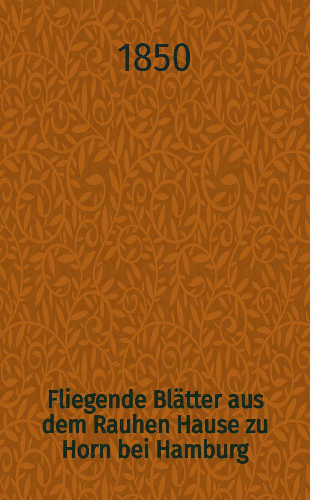 Fliegende Blätter aus dem Rauhen Hause zu Horn bei Hamburg : Organ des Centralausschusses für die innere Mission der deutschen evangelischen Kirche. Ser. 7, № 21