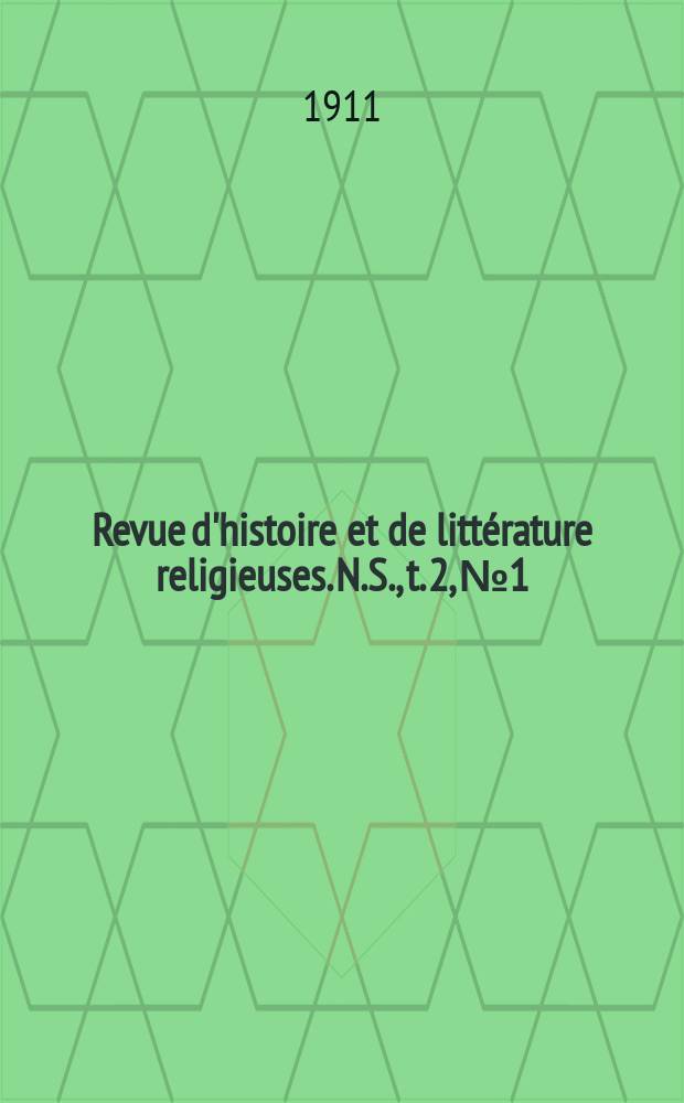 Revue d'histoire et de littérature religieuses. N.S., t. 2, № 1