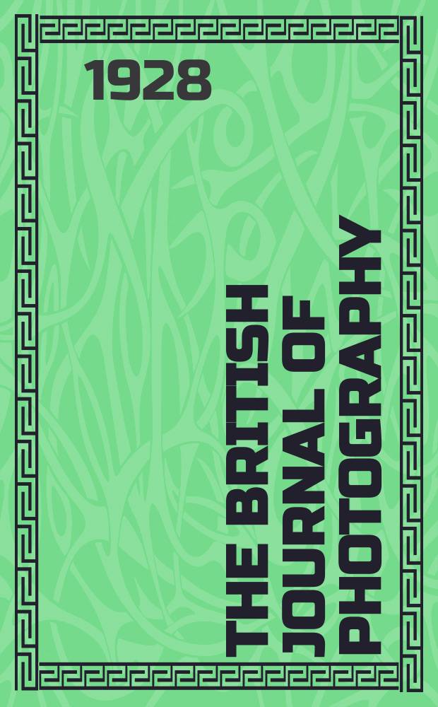 The British journal of photography : the recognised organ of professional and amateur photographers published weekly. Vol. 75, № 3531