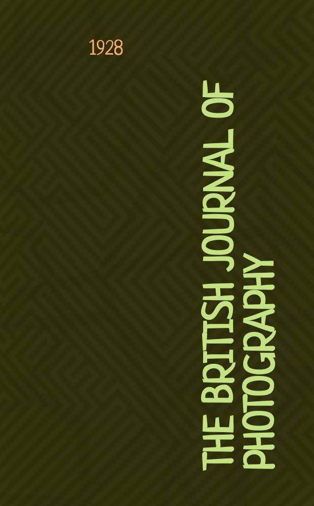 The British journal of photography : the recognised organ of professional and amateur photographers published weekly. Vol. 75, № 3538