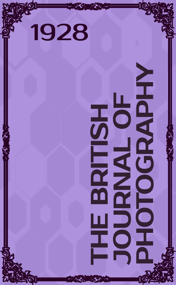 The British journal of photography : the recognised organ of professional and amateur photographers published weekly. Vol. 75, № 3559