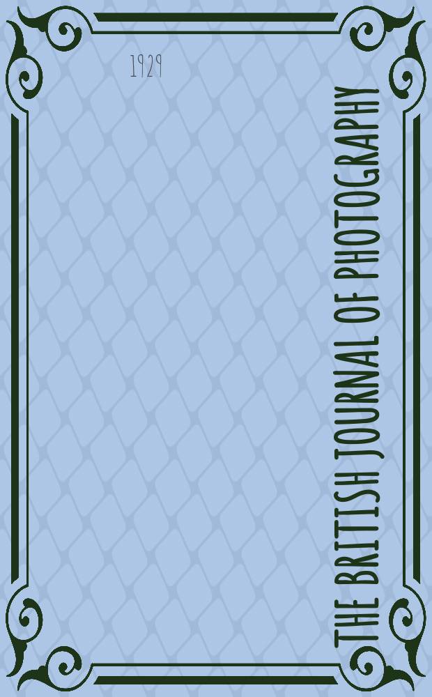 The British journal of photography : the recognised organ of professional and amateur photographers published weekly. Vol. 76, № 3590