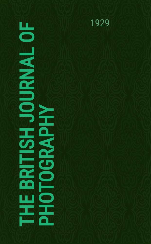 The British journal of photography : the recognised organ of professional and amateur photographers published weekly. Vol. 76, № 3591