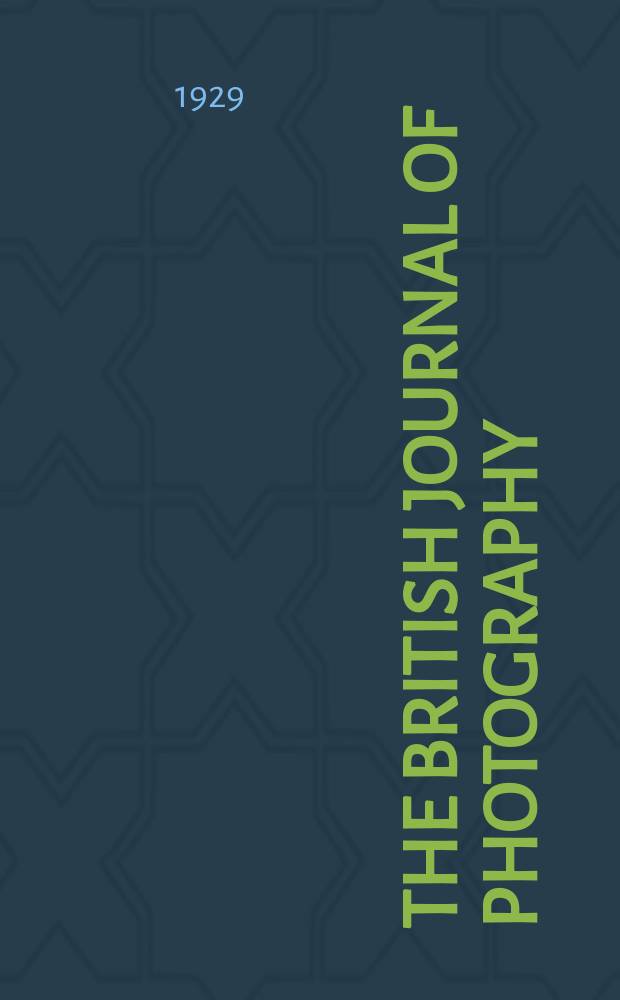 The British journal of photography : the recognised organ of professional and amateur photographers published weekly. Vol. 76, № 3601