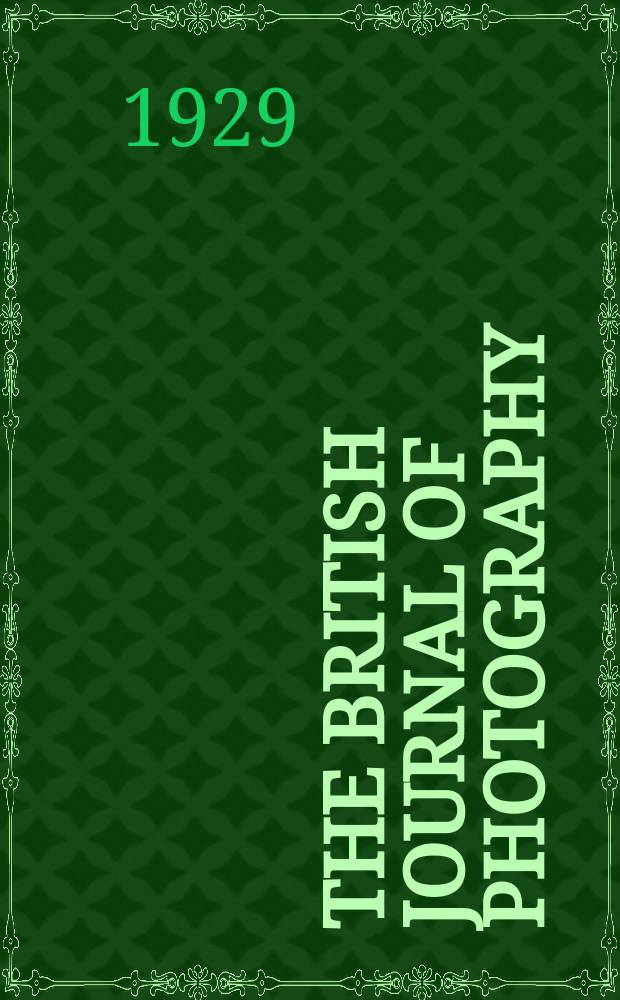The British journal of photography : the recognised organ of professional and amateur photographers published weekly. Vol. 76, № 3624