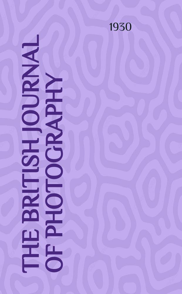 The British journal of photography : the recognised organ of professional and amateur photographers published weekly. Vol. 77, № 3644