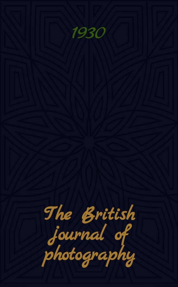The British journal of photography : the recognised organ of professional and amateur photographers published weekly. Vol. 77, № 3659