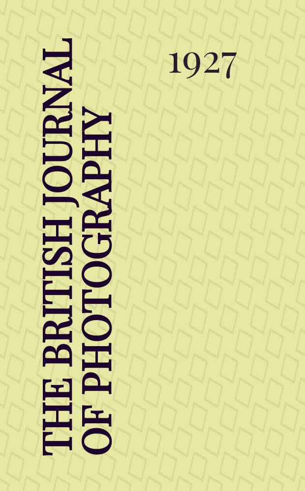 The British journal of photography : the recognised organ of professional and amateur photographers published weekly. Vol. 74, № 3492