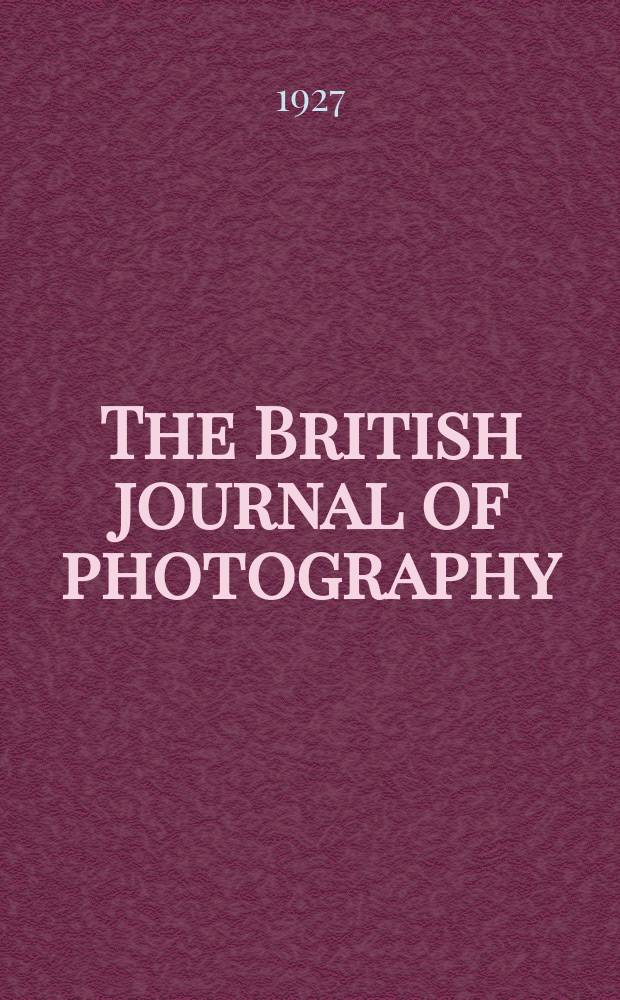 The British journal of photography : the recognised organ of professional and amateur photographers published weekly. Vol. 74 № 3495