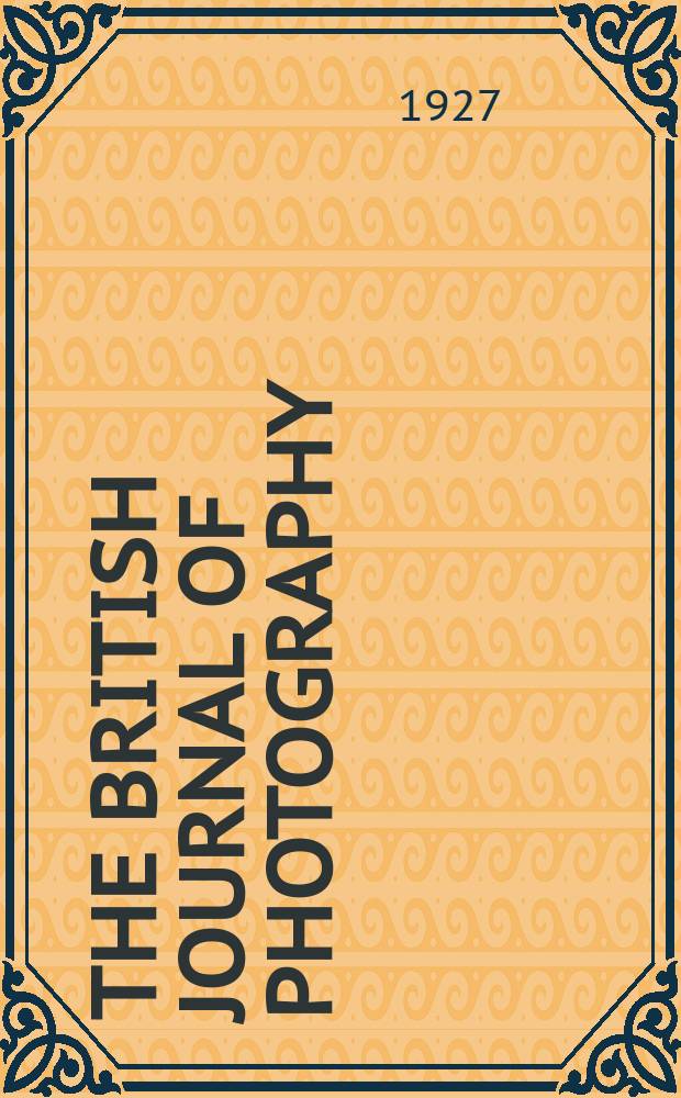 The British journal of photography : the recognised organ of professional and amateur photographers published weekly. Vol. 74 № 3498