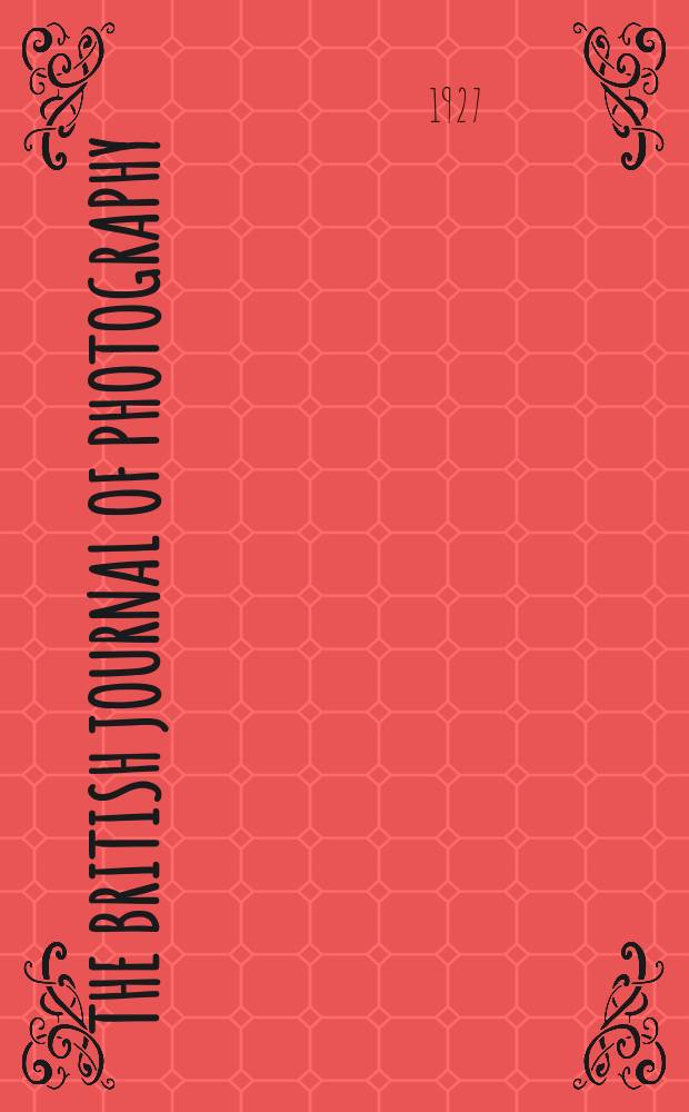 The British journal of photography : the recognised organ of professional and amateur photographers published weekly. Vol. 74 № 3512