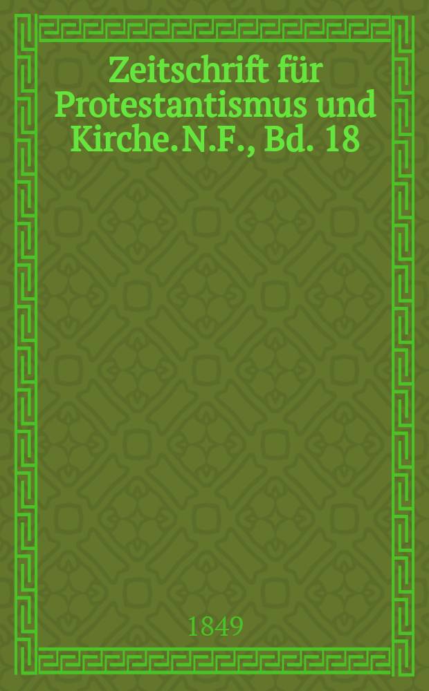 Zeitschrift für Protestantismus und Kirche. N.F., Bd. 18