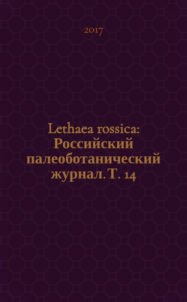 Lethaea rossica : Российский палеоботанический журнал. Т. 14