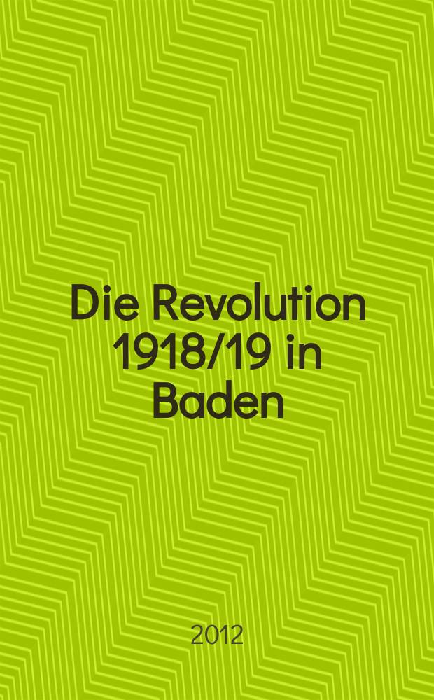 Die Revolution 1918/19 in Baden = Революция 1918-1919 в Бадене