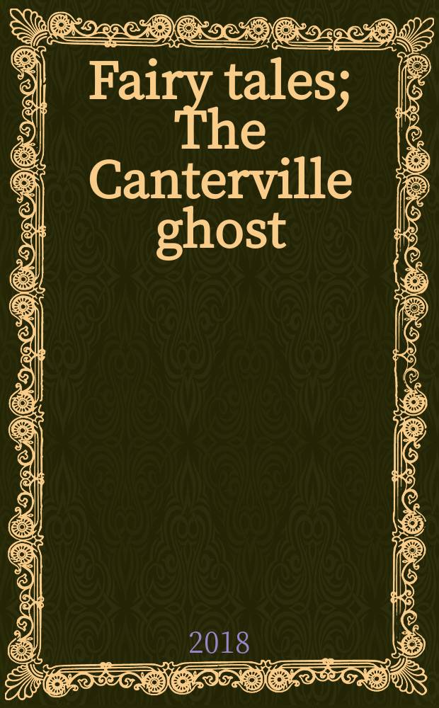 Fairy tales; The Canterville ghost / Oscar Wilde