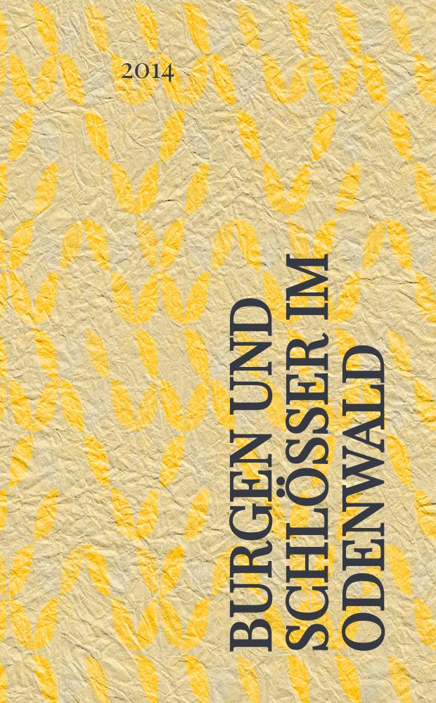 Burgen und Schlösser im Odenwald : ein Führer zu Geschichte und Architektur = Замки и дворцы в Оденвальде