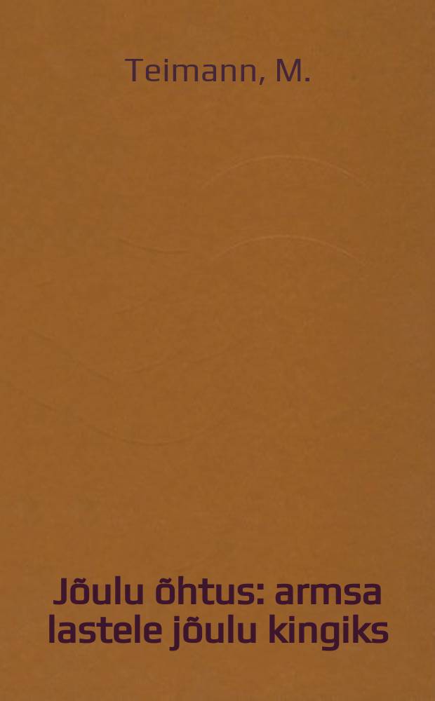 Jõulu õhtus : armsa lastele jõulu kingiks = [В сочельник