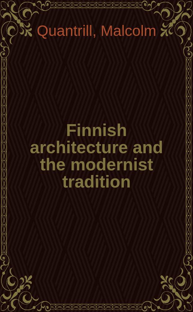 Finnish architecture and the modernist tradition = Финская архитектура и модернистская традиция